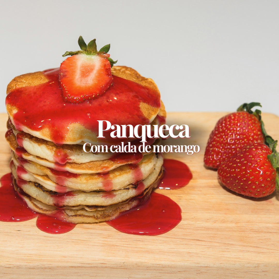 Panqueca com Calda de Morango Caseira